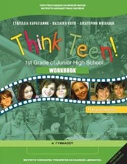 ΑΓΓΛΙΚΑ Α' ΓΥΜΝΑΣΙΟΥ (THINK TEEN) ΠΡΟΧΩΡΗΜΕΝΟΙ ΤΕΤΡΑΔΙΟ ΕΡΓΑΣΙΩΝ - ΕΠΙΛΟΓΗΣ