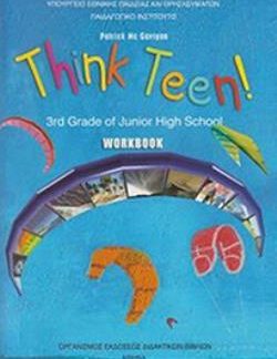 ΑΓΓΛΙΚΑ Γ' ΓΥΜΝΑΣΙΟΥ (THINK TEEN) ΠΡΟΧΩΡΗΜΕΝΟΙ ΤΕΤΡΑΔΙΟ ΕΡΓΑΣΙΩΝ - ΕΠΙΛΟΓΗΣ