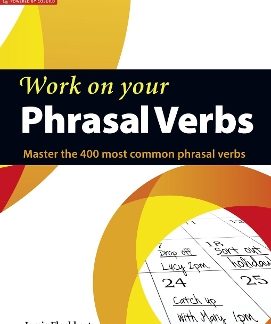 COLLINS WORK ON YOUR PHRASAL VERBS PB