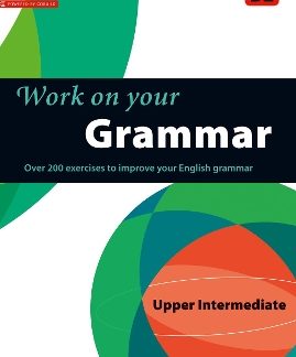 COLLINS WORK ON YOUR GRAMMAR B2 UPPER-INTERMEDIATE