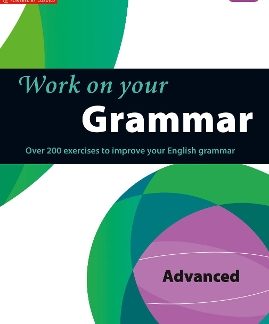 WORK ON YOUR GRAMMAR C1 ADVANCED PB
