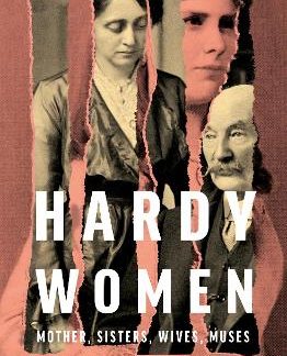 HARDY WOMEN : MOTHER, SISTERS, WIVES, MUSES HC