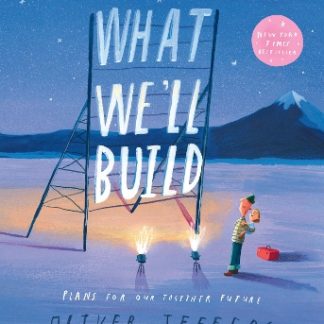 WHAT WE’LL BUILD : PLANS FOR OUR TOGETHER FUTURE PB