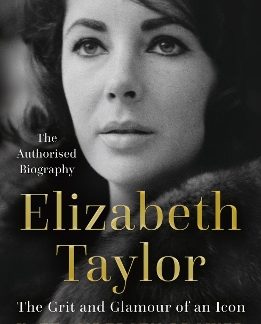 ELIZABETH TAYLOR : THE GRIT AND GLAMOUR OF AN ICON PB