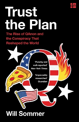 TRUST THE PLAN : THE RISE OF QANON AND THE CONSPIRACY THAT RESHAPED THE WORLD PB