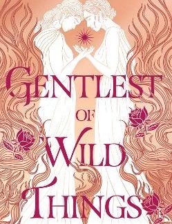GENTLEST OF WILD THINGS PB