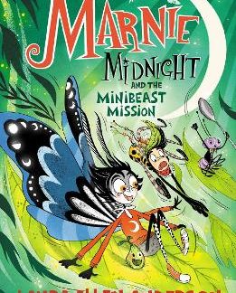 MARNIE MIDNIGHT AND THE MINIBEAST MISSION : BOOK 3 PB