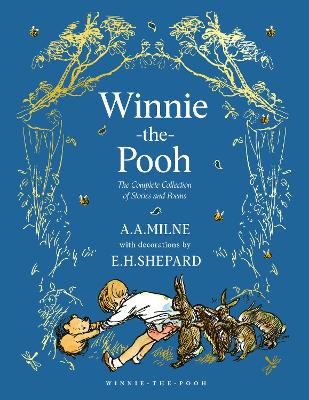 WINNIE-THE-POOH: THE COMPLETE COLLECTION OF STORIES AND POEMS