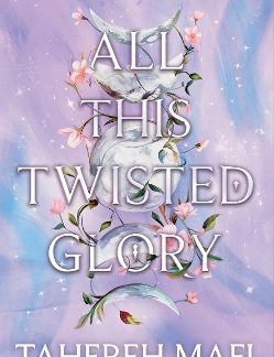 THIS WOVEN KINGDOM 3: ALL THIS TWISTED GLORY