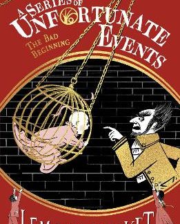 A SERIES OF UNFORTUNATE EVENTS 1: THE BAD BEGINNING