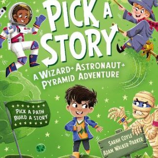 PICK A STORY: A WIZARD ASTRONAUT PYRAMID ADVENTURE PB