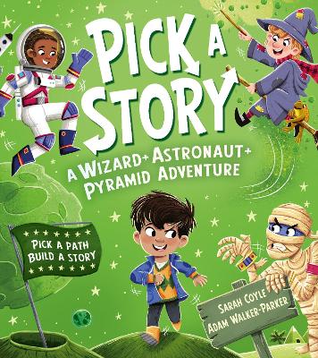 PICK A STORY: A WIZARD ASTRONAUT PYRAMID ADVENTURE PB