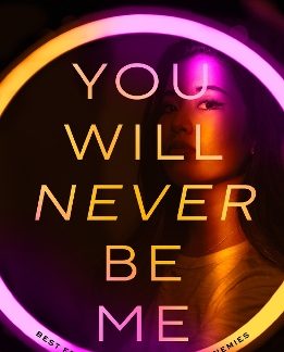 YOU WILL NEVER BE ME