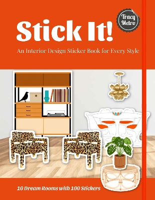 STICK IT! : AN INTERIOR DESIGN STICKER BOOK FOR EVERY STYLE PB