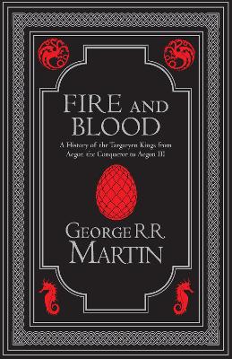 A SONG OF ICE AND FIRE : FIRE AND BLOOD - COLLECTOR’S EDITION