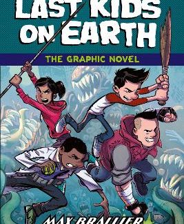 THE LAST KIDS ON EARTH: THE GRAPHIC /11/EL : BOOK 1 PB