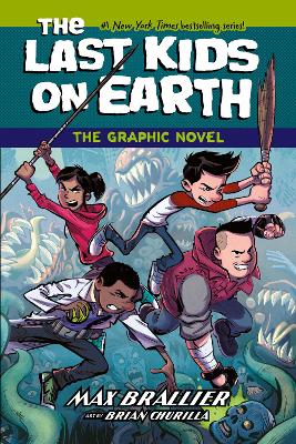THE LAST KIDS ON EARTH: THE GRAPHIC /11/EL : BOOK 1 PB