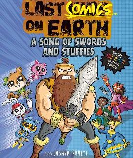 THE LAST COMICS ON EARTH: A SONG OF SWORDS AND STUFFIES PB