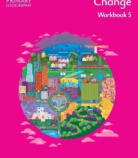 COLLINS PRIMARY GEOGRAPHY - CHANGE – WORKBOOK 5