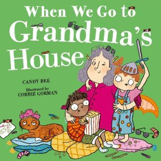 WHEN WE GO TO GRANDMA’S HOUSE PB