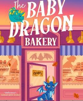 THE BABY DRAGON SERIES 2: THE BABY DRAGON BAKERY PB