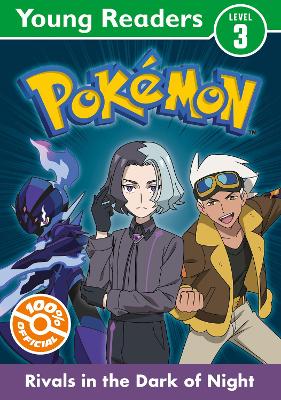 POKEMON YOUNG READERS LEVEL 3: RIVALS IN THE DARK OF NIGHT PB