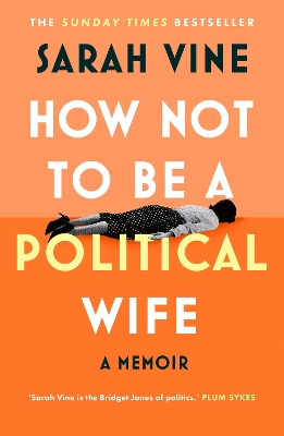 HOW NOT TO BE A POLITICAL WIFE HC