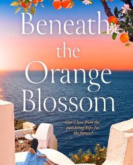 BENEATH THE ORANGE BLOSSOM
