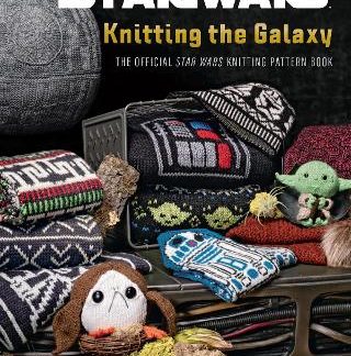 STAR WARS: KNITTING THE GALAXY : THE OFFICIAL STAR WARS KNITTING PATTERN BOOK PB