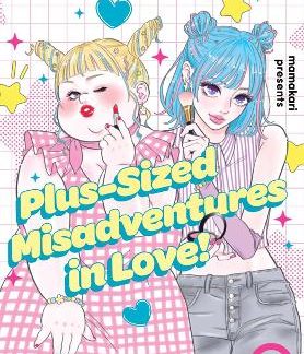 PLUS-SIZED MISADVENTURES IN LOVE!, VOLUME 2 : BOOK 2 PB