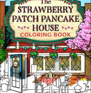 THE STRAWBERRY PATCH PANCAKE HOUSE COLORING BOOK