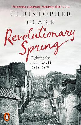 PENGUIN ORANGE SPINES : REVOLUTIONARY SPRING: FIGHTING FOR A NEW WORLD 1848-1849 PB