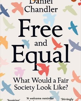 PENGUIN ORANGE SPINES : FREE AND EQUAL : WHAT WOULD A FAIR SOCIETY LOOK LIKE? PB
