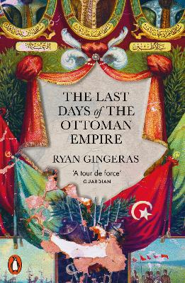 PENGUIN ORANGE SPINES : THE LAST DAYS OF THE OTTOMAN EMPIRE PB