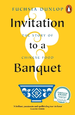 INVITATION TO A BANQUET : THE STORY OF CHINESE FOOD PB