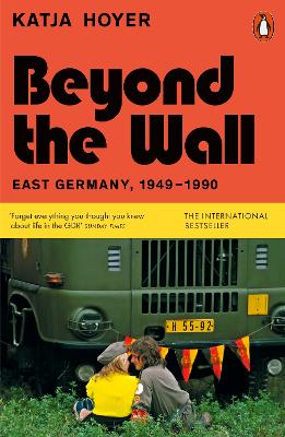 PENGUIN ORANGE SPINES : BEYOND THE WALL : EAST GERMANY, 1949-1990 PB