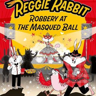 REGGIE RABBIT: ROBBERY AT THE MASQUED BALL PB