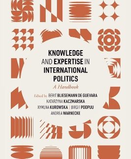 KNOWLEDGE AND EXPERTISE IN INTERNATIONAL POLITICS HC