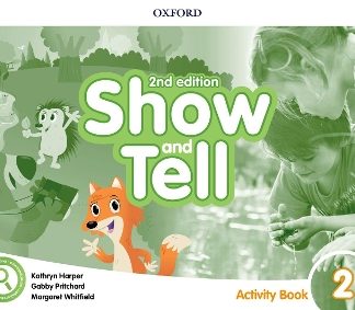 OXFORD SHOW AND TELL 2 WB 2ND ED