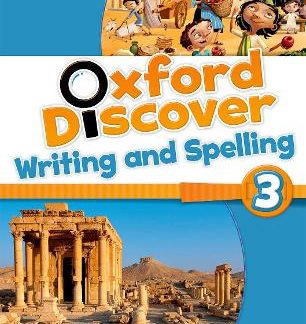 OXFORD DISCOVER 3 WRITING & SPELLING BOOK