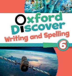 OXFORD DISCOVER 6 WRITING & SPELLING BOOK