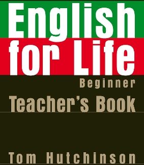 ENGLISH FOR LIFE BEGINER'S TCHR'S
