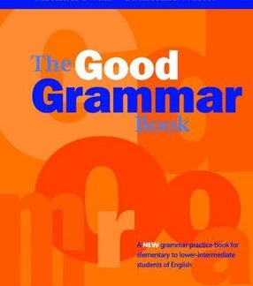 THE GOOD GRAMMAR BOOK @