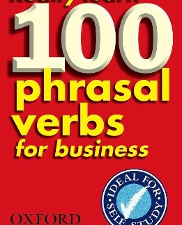 REALLY LEARN 100 PHRASAL VERBS FOR BUSINESS