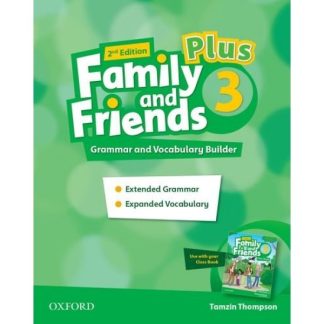FAMILY AND FRIENDS 3 PLUS: GRAMMAR AND VOCABULARY BUILDER 2ND ED