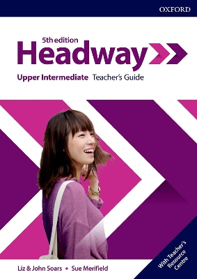 NEW HEADWAY UPPER-INTERMEDIATE TCHR'S GUIDE (+ RESOURCE CENTRE) 5TH ED