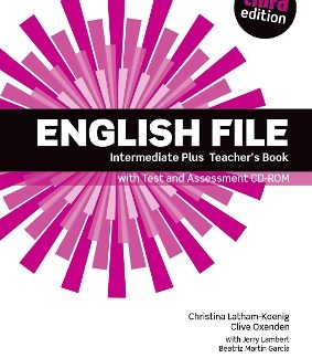ENGLISH FILE 3RD ED INTERMEDIATE PLUS TCHR'S (+ ASSESSMENT CD-RO