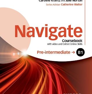 NAVIGATE B1 PRE-INTERMEDIATE SB (+ DVD ROM + ON LINE SKILLS PRACTICE)
