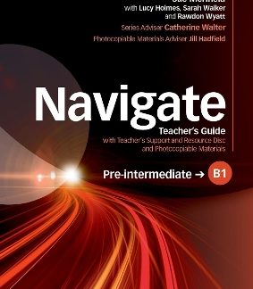 NAVIGATE B1 PRE-INTERMEDIATE TCHR'S (+ TCHR'S RESOURCES DISC)