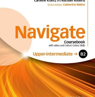 NAVIGATE B2 UPPER-INTERMEDIATE SB (+ DVD ROM + ON LINE SKILLS PRACTICE)